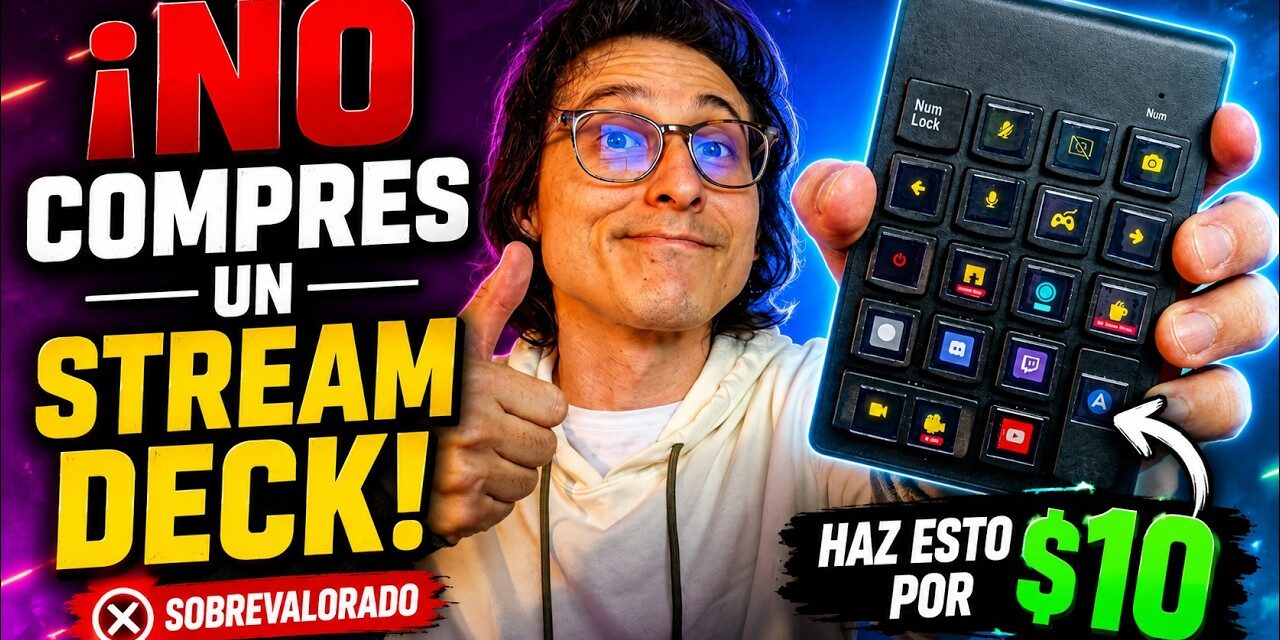 ¡NO gastes en un Stream Deck! Haz el tuyo por $10 | Setup Gamer